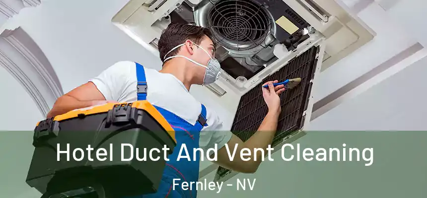  Hotel Duct And Vent Cleaning Fernley - NV