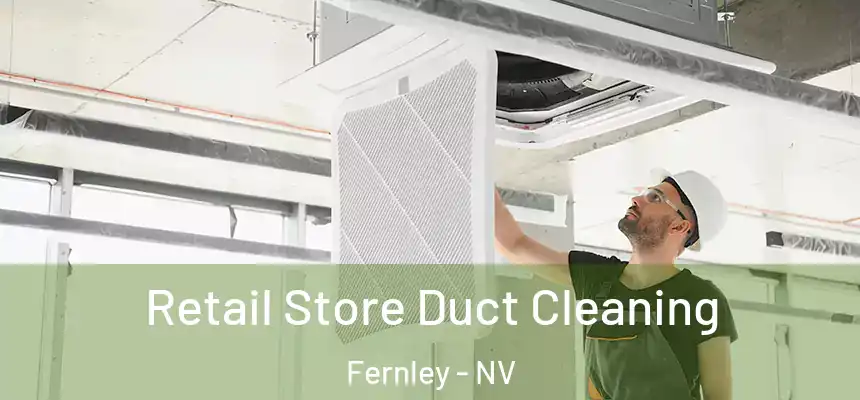  Retail Store Duct Cleaning Fernley - NV